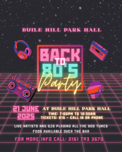 A vibrant retro-style poster for a "Back to 80’s Party" event, set against a starry night sky and neon grid background. The main title "Back to 80’s Party" is prominently displayed in bold neon pink, blue, and yellow fonts inside a glowing frame. Surrounding the text are 80s-themed graphics including a cassette tape, a boombox, headphones, and a futuristic helmet. The event is hosted at Buile Hill Park Hall on 21 June 2025 from 7:00 PM to 12:30 AM. Tickets cost £15, and guests can call in or phone to reserve. Additional details mention live artists and DJs playing 80s music, and food available over the bar. Contact number: 0161 793 3670.